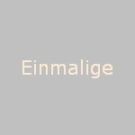 Einmalige